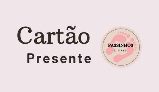 Cartão Presente - Passinhos Livres